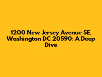 1200 New Jersey Avenue SE, Washington DC 20590: A Deep Dive