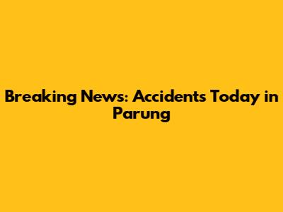 Breaking News: Accidents Today in Parung