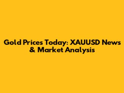 Gold Prices Today: XAUUSD News & Market Analysis