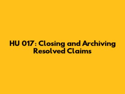 HU_017: Closing and Archiving Resolved Claims