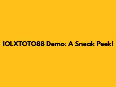 IOLXTOTO88 Demo: A Sneak Peek!