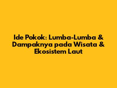 Ide Pokok: Lumba-Lumba & Dampaknya pada Wisata & Ekosistem Laut
