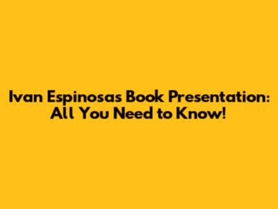Ivan Espinosa's Book Presentation: All You Need to Know!