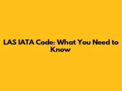 LAS IATA Code: What You Need to Know