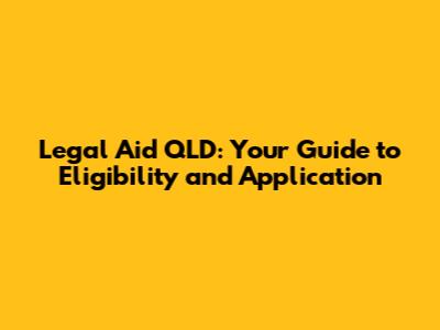 Legal Aid QLD: Your Guide to Eligibility and Application