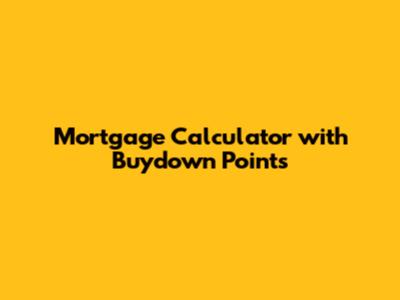 Mortgage Calculator with Buydown Points