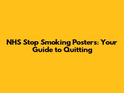 NHS Stop Smoking Posters: Your Guide to Quitting