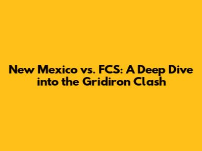 New Mexico vs. FCS: A Deep Dive into the Gridiron Clash