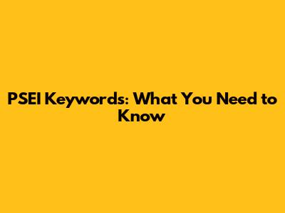 PSEI Keywords: What You Need to Know