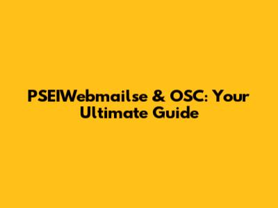 PSEIWebmailse & OSC: Your Ultimate Guide