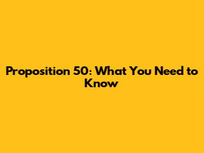 Proposition 50: What You Need to Know