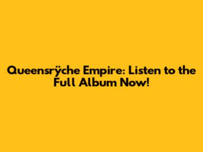 Queensrÿche Empire: Listen to the Full Album Now!