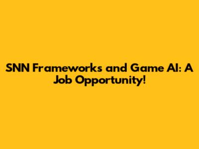 SNN Frameworks and Game AI: A Job Opportunity!