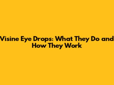 Visine Eye Drops: What They Do and How They Work